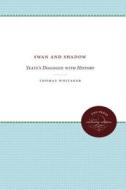 Swan And Shadow di Thomas Whitaker edito da The University Of North Carolina Press
