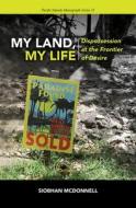 My Land, My Life di Siobhan McDonnell edito da University of Hawaii Press