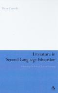 Literature in Second Language Education di Piera Carroli edito da BLOOMSBURY 3PL