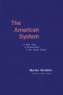 American System di Morton Grodzins edito da Routledge