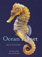 Ocean Planet: Animals of the Sea and Shore di Ben Rothery edito da TILBURY HOUSE PUBL