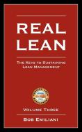 Real Lean di Bob Emiliani edito da The CLBM, LLC