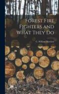 Forest Fire Fighters and What They Do edito da LIGHTNING SOURCE INC