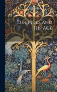 Euripides and his Age di Gilbert Murray edito da Creative Media Partners, LLC