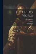 The Child's World: Fourth Reader di Sarah Withers edito da LEGARE STREET PR