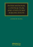 International Contractual And Statutory Adjudication di Andrew Burr, Anne Eckenroth, Ruta Kersyte, Kesarin Jaitham edito da Taylor & Francis Ltd