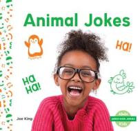 Animal Jokes di Joe King edito da ABDO KIDS JUNIOR