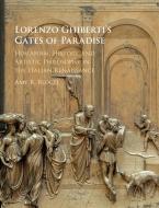 Lorenzo Ghiberti's Gates of Paradise di Amy R. Bloch edito da Cambridge University Press