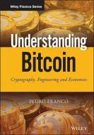 Understanding Bitcoin di Pedro Franco edito da John Wiley & Sons Inc