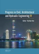 Progress In Civil, Architectural And Hydraulic Engineering Iv edito da Taylor & Francis Ltd