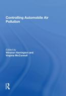 Controlling Automobile Air Pollution di Virginia McConnell edito da Taylor & Francis Ltd