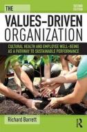 The Values-Driven Organization di Richard Barrett edito da Taylor & Francis Ltd