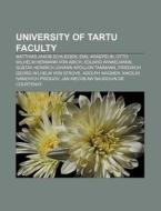 University Of Tartu Faculty: Matthias Ja di Books Llc edito da Books LLC, Wiki Series