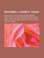 Rockwall County, Texas: Dallas, Wylie, T di Source Wikipedia edito da Books LLC, Wiki Series