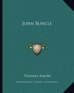John Buncle di Thomas Amory edito da Kessinger Publishing