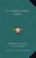 St. Alban's Abbey (1897) di Edward Liddell edito da Kessinger Publishing