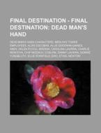 Final Destination - Final Destination: D di Source Wikia edito da Books LLC, Wiki Series