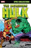 Incredible Hulk Epic Collection: Crisis on Counter-Earth di Steve Englehart, Roy Thomas, Gerry Conway edito da MARVEL COMICS GROUP