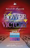 The Power and the Pathway to Victory di Simon Olawale Olatunji edito da Lulu.com