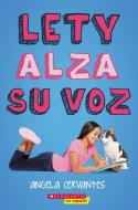Lety Alza su Voz = Lety Out Loud di Angela Cervantes edito da SCHOLASTIC