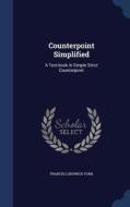 Counterpoint Simplified di Francis Lodowick York edito da Sagwan Press