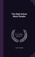 The High School Music Reader di Julius Eichberg edito da Palala Press