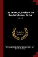 The Jataka; Or, Stories of the Buddha's Former Births; Volume 3 di Robert Chalmers, Robert Alexander Neil, W. H. D. Rouse edito da CHIZINE PUBN