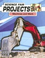 Machines and Work di Patricia Whitehouse edito da Heinemann Library