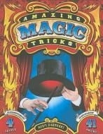 Amazing Magic Tricks di Norm Barnhart edito da Coughlan Publishing
