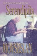 Serendipity di Edwin A. Movsesian edito da AuthorHouse