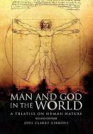 Man And God In The World di Joel Clarke Gibbons edito da Xlibris Corporation
