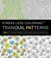 Stress Less Coloring - Tranquil Patterns di Adams Media edito da Adams Media Corporation