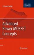 Advanced Power MOSFETs Concepts di B. Jayant Baliga edito da Springer-Verlag GmbH