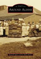 Around Aldine di Mark W. McKee, Robert Meaux edito da ARCADIA PUB (SC)