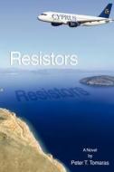 Resistors di MR Peter T. Tomaras, Jennifer Davis edito da Createspace Independent Publishing Platform
