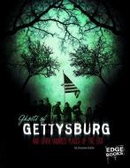Ghosts of Gettysburg and Other Hauntings of the East di Suzanne Garbe edito da CAPSTONE PR