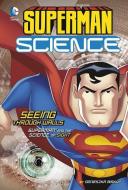 Seeing Through Walls: Superman and the Science of Sight di Agnieszka Jozefina Biskup edito da CAPSTONE PR
