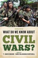 What Do We Know About Civil Wars? edito da Rowman & Littlefield