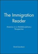 Immigration Reader di Jacobson edito da John Wiley & Sons