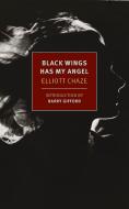 Black Wings Has My Angel di Elliott Chaze edito da NEW YORK REVIEW OF BOOKS