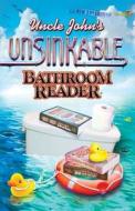 Uncle John\'s Unsinkable Bathroom Reader di Bathroom Readers' Institute edito da Advantage Publishers Group