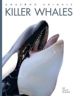Killer Whales di Kate Riggs edito da CREATIVE ED & PAPERBACKS