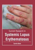 Current Research in Systemic Lupus Erythematosus edito da FOSTER ACADEMICS