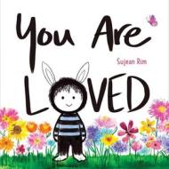 You Are Loved di Sujean Rim edito da ATHENEUM BOOKS