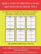 Los mejores libros para infantil (Rodea con un círculo la hora que muestra el reloj- Vol 5) di Garcia Santiago edito da Fichas de preescolar