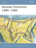 Russian Fortresses 1480-1682 di Konstantin S. Nossov edito da Bloomsbury Publishing PLC