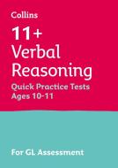 11+ Verbal Reasoning Quick Practice Tests Age 10-11 for the GL Assessment tests di Letts 11+ edito da Letts Educational
