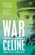 War di Louis-Ferdinand Celine edito da Alma Books Ltd