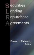 Securities Lending and Repurchase Agreements di FJ Fabozzi edito da John Wiley & Sons, Inc.