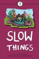Slow Things edito da Emma Press, The
